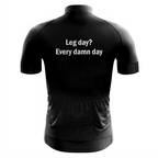 Leg day? Every damn day